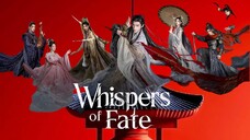 [INDO] E̶p̶s̶ 33 W̶h̶i̶s̶p̶e̶r̶ O̶f̶ F̶a̶t̶e̶