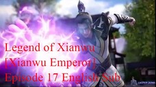 Legend of Xianwu [Xianwu Emperor] Episode 17 English Sub