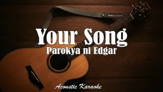Your Song- Parokya Ni Edgar (Acoustic Karaoke)