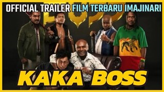 LAUNCHING OFFICIAL TRAILER KAKA BOSS, FILM KOMEDI TERBARU IMAJINARI