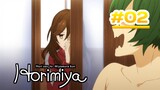 Horimiya - Episode 02 [Takarir lndonesia]