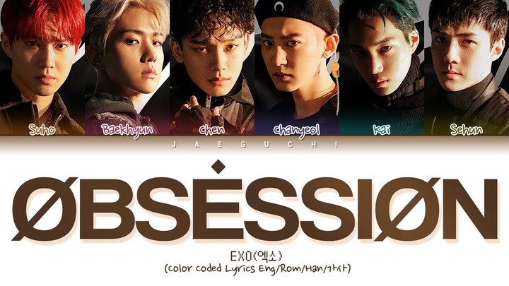 EXO (엑소) - OBSESSION (Color Coded Lyrics Eng/Rom/Han/가사)