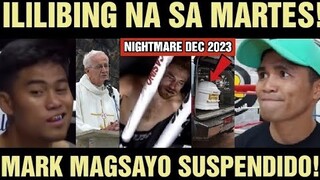 ILILIBING NA SA MARTES! MAGSAYO SUSPENDIDO! PINOY NAG ANGAS!