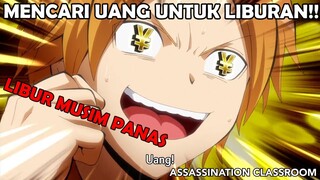 Uang Uang Uang ❗️❗️ Persiapan Liburan Musim Panas Kelas 3E ❗️❗️ - Assassination Classroom