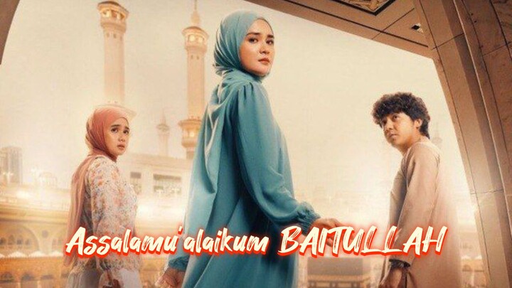 Assalamu'alaikum Baitullah (2025) full HD