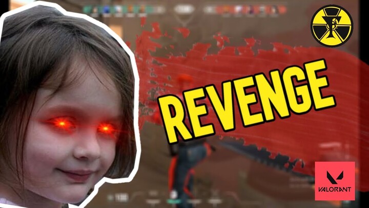 REVENGE | FUNNY MOMENTS | GAMEPLAY | VALORANT