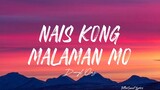 Nais Kong Malaman Mo | Daryl Ong (Lyrics)
