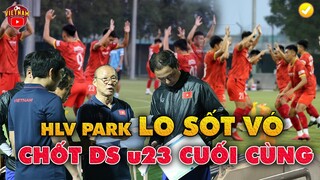 U23 Việt Nam Chốt Danh Sách: HLV PARK Lo Sốt Vó Với 2 Nhân Sự Giường Cột