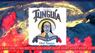 HOT SAUCE Hero Tunguia & Jiddurano 🔥🌶🌋