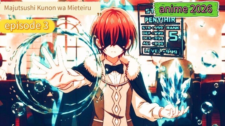 akun cerita Majutsushi Kunon wa Mieteiru episode3