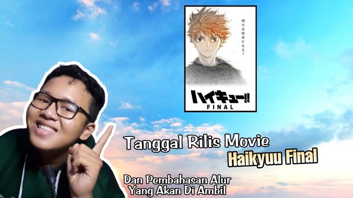 Bahas Tuntas Tanggal Rilis Movie Haikyuu Final 2022