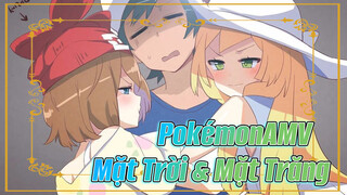 PokémonAMV
Mặt Trời & Mặt Trăng