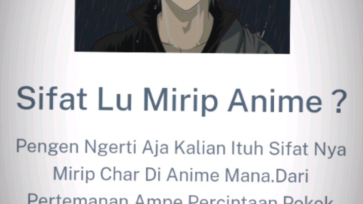 coba deh lu mirip anime apa!....