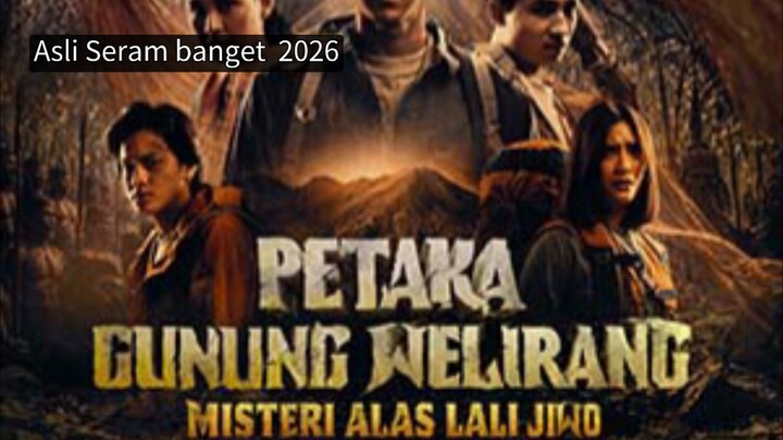 Petaka Gunung Welirang Film Horor Terbaru Tahun 2026