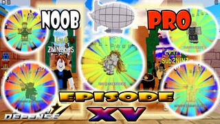 NOOB TO PRO EPISODE XV - BANNER AND EVOLVING UNITS!