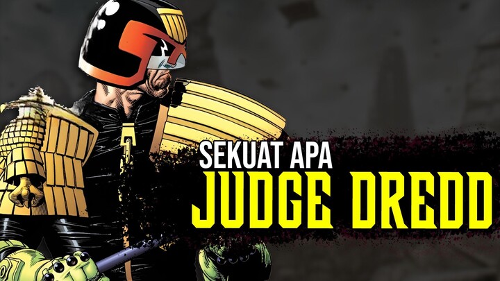 SIMBOL HUKUM MULTRAK!! SIAPA ITU JUDGE DREDD DAN SEKUAT APA DIA??