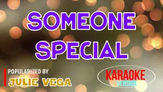 Someone Special - Julie Vega | Karaoke Version |HQ 🎼📀▶️
