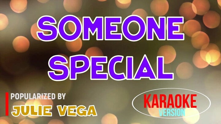 Someone Special - Julie Vega | Karaoke Version |HQ 🎼📀▶️