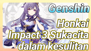 Genshin Impact x Honkai Impact 3 Sukacita dalam kesulitan