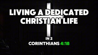 Living A Dedicated Christian Life