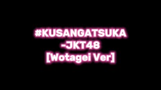 #KuSangatSuka -JKT48 [Wotagei Ver.]