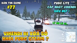 THỰC HƯ VỀ VIỆC VIKENDI BỊ XÓA KHỎI PUBG STEAM VÀ XUẤT HIỆN TẠI PUBG LITE ĐẦY ẤN TƯỢNG !