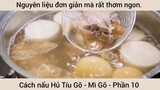 Cách nấu Hủ Tíu Gõ - Mì Gõ - Phần 10