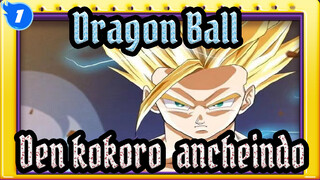 Dragon Ball|[MAD]Dragon Ball*Den kokoro ∞ ancheindo_1