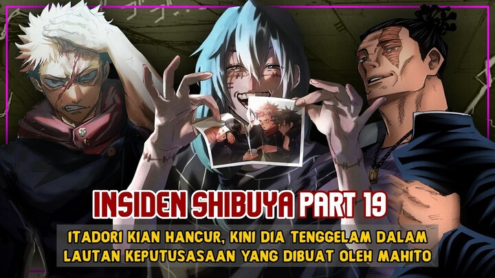 Insiden Shibuya Part 19 : Babak Baru Pertarungan Itadori dan Mahito (Teror Mahito Kian Menjadi Jadi)