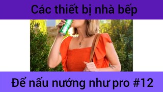 Các thiết bị nhà bếp để mấu nướng như pro #12