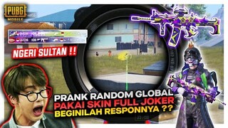 PRANK RANDOM GLOBAL PAKAI SKIN SULTAN FULL JOKER , DAN BEGINILAH RESPON RANDOMNYA ?? - PUBG MOBILE