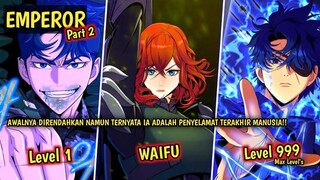 AWALNYA DIRENDAHKAN NAMUN TERNYATA IA ADALAH PENYELAMAT TERAKHIR MANUSIA(Alur Cerita Manhwa EMPEROR)