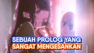 Prolog Yang Sangat Memuaskan (Bahas Oshi no Ko Episode 1)