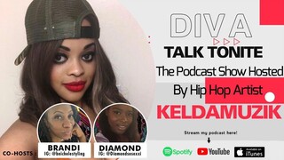 Diva Talk Tonite - with Shaunte Neely (Make up / Cosmetics Podcast - EP - 11)