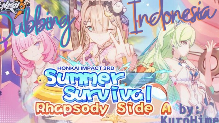 [FANDUBB INDONESIA] Honkai Impact -Summer survival- By: KuroHime