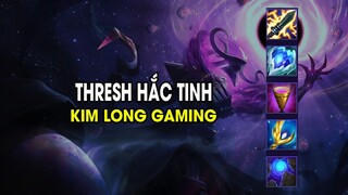 Kim Long Gaming - THRESH HẮC TINH