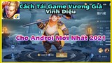 Vương Giả Vinh Diệu - Hướng Dẫn Cách Tải Game Cho Androi Mới Nhất 2021