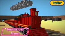 Smashy road Arena Trailer