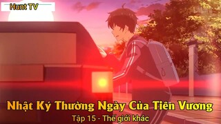 Nhật Ký Thường Ngày Của Tiên Vương Tập 15 - Thế giới khác