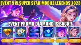 UPDATE! EVENT 515 SUPER STAR MOBILE LEGENDS 2023 | EVENT PROMO DIAMOND IS BACK | BELI SKIN EPIC 1 DM