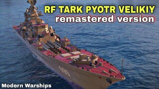 Modern Warships: RF TARK PYOTR VELIKIY remastered version preview.