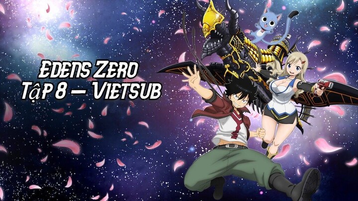 Edens Zero Tập 8 VietSub