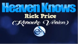 HEAVEN KNOWS - Rick Price (KARAOKE VERSION) ( 480 X 854 )