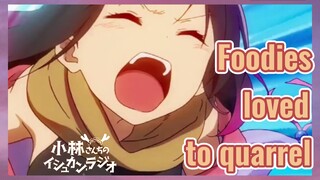 Foodies loved to quarrel