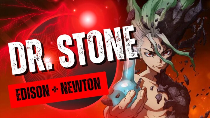 Edison + Newton = Senku: Fakta Mengejutkan Dr. Stone