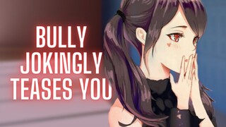 {ASMR Roleplay} Bully "Jokingly" Teases You