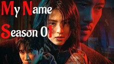 My Name Season 01 Ep 01 HIndi Dubbed