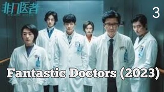 🇨🇳 | Fantastic Doctors (2023)Ep 3 (Eng Sub)
