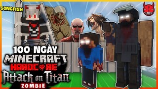 SongFish Tóm Tắt 100 Ngày Sinh Tồn Attack On Titan Zombie Minecraft Siêu Khó Hong Biết Nữa