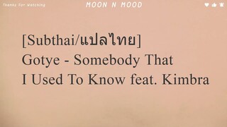 [Subthai/แปลไทย] Gotye - Somebody That I Used To Know feat. Kimbra